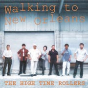 Walking to New Orleans / The High Time Rollers
